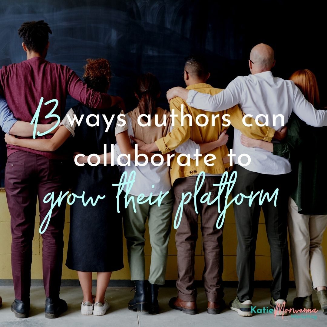 13 ways authors can collaborate to grow their platform