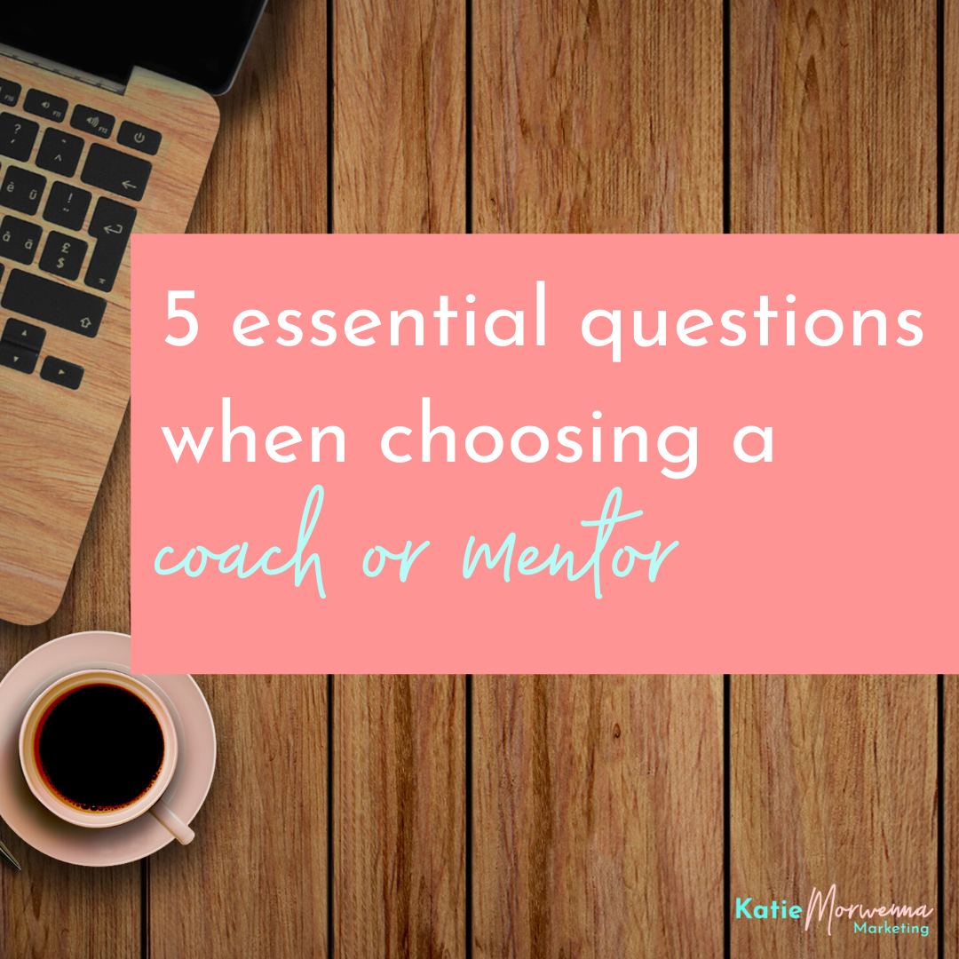 5 essential questions when choosing a coach or mentor